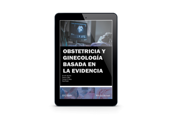 Obstetricia y Ginecología Basada en la Evidencia | Norwind, Miller, Zelop