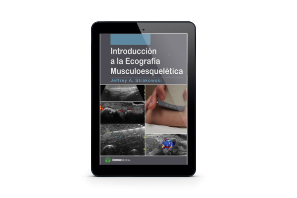 Introducción a la Ecografía Musculoesquelética / Jeffrey A. Strakowski